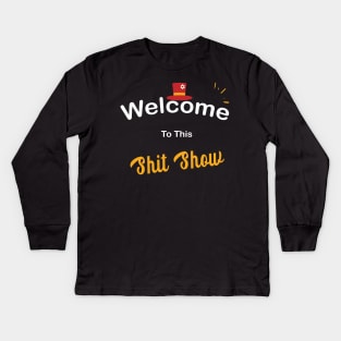 Funny Welcome To This Shit Show - Great Raingmaster Gift T-Shirt Kids Long Sleeve T-Shirt